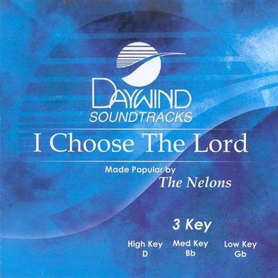 I Choose the Lord by The Nelons (119433)