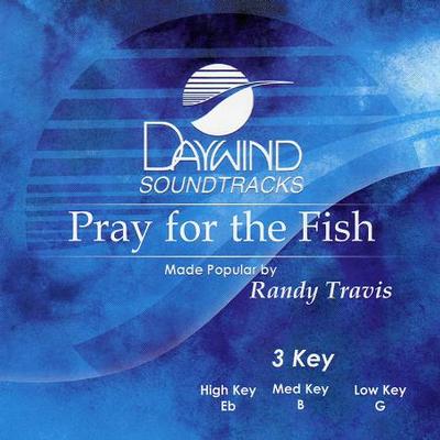 Pray for the Fish by Randy Travis (119435)