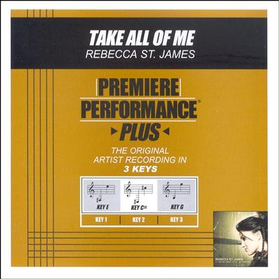 Take All of Me by Rebecca St. James (119529)