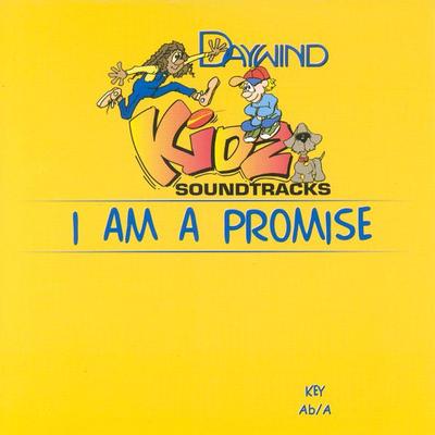 I Am a Promise by Daywind Kidz (119599)