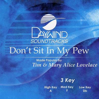 Don't Sit in My Pew by Tim and Mary Alice Lovelace (119618)