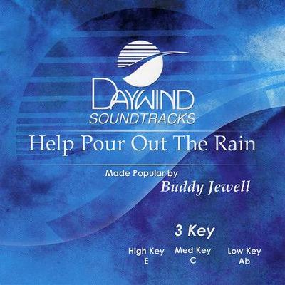 Help Pour Out the Rain by Buddy Jewel (119635)