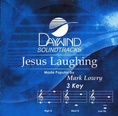 Jesus Laughing by Mark Lowry (119639)