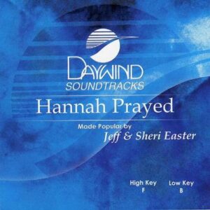 Hannah Prayed by Jeff and Sheri Easter (119643)