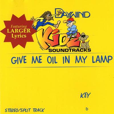 Give Me Oil in My Lamp by Daywind Kidz (119732)