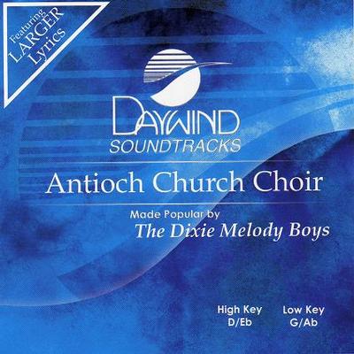 Antioch Church Choir by The Dixie Melody Boys (119757)