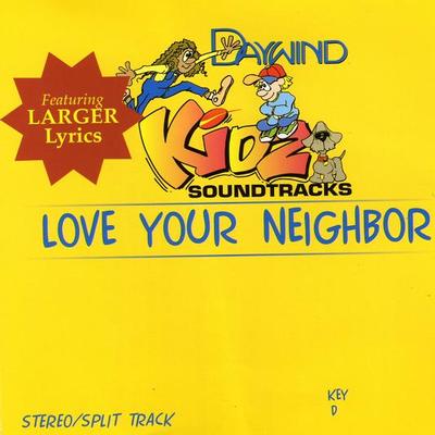 Love Your Neighbor by Daywind Kidz (119922)