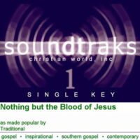 Nothing but the Blood of Jesus by Traditional (119957)
