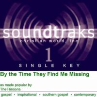 By the Time They Find Me Missing by The Hinsons (120015)