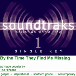 By the Time They Find Me Missing by The Hinsons (120015)