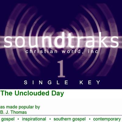 The Unclouded Day by B. J. Thomas (120085)