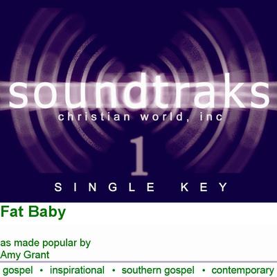 Fat Baby by Amy Grant (120118)