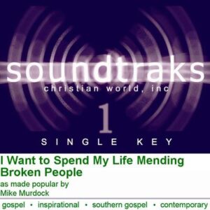 I Want to Spend My Life Mending Broken People by Mike Murdock (120180)