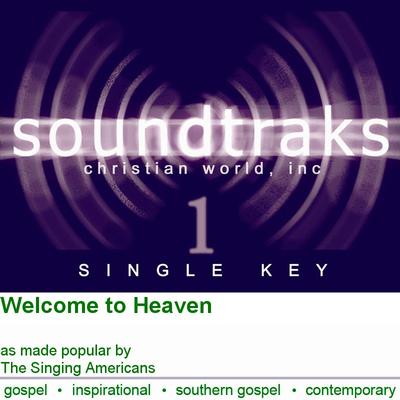 Welcome to Heaven by The Singing Americans (120210)