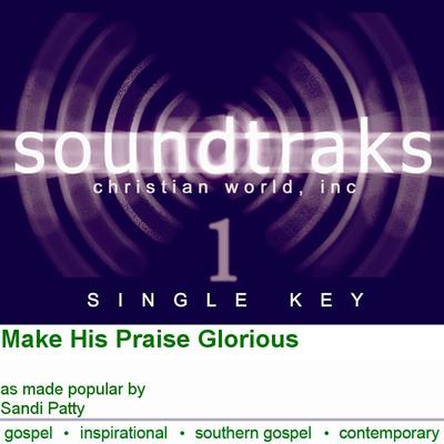 Make His Praise Glorious by Sandi Patty (120245)