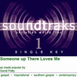 Someone up There Loves Me by Sandi Patty (120253)