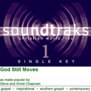 God Still Moves by Steve and Annie Chapman (120255)