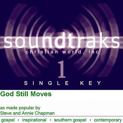 God Still Moves by Steve and Annie Chapman (120255)