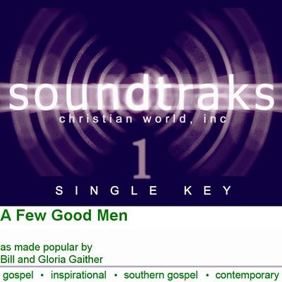 A Few Good Men by Bill and Gloria Gaither (120315)