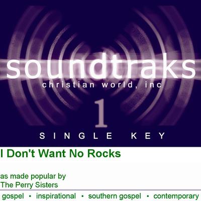 I Don't Want No Rocks by The Perry Sisters (120378)