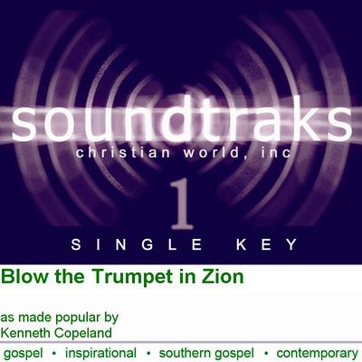 Blow the Trumpet in Zion by Kenneth Copeland (120588)