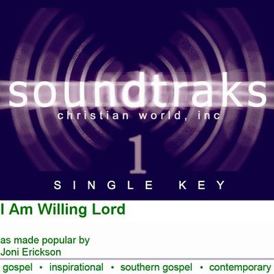 I Am Willing Lord by Joni Erickson (120645)