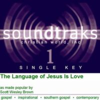 The Language of Jesus Is Love by Scott Wesley Brown (120769)
