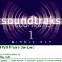 I Will Praise the Lord by Ray Boltz (120779)