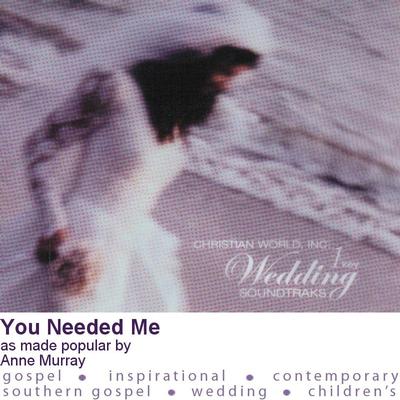 You Needed Me by Anne Murray (120820)