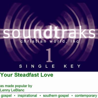 Your Steadfast Love by Lenny LeBlanc (120829)