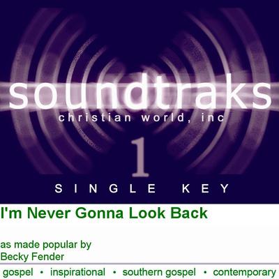I'm Never Gonna Look Back by Becky Fender (120878)