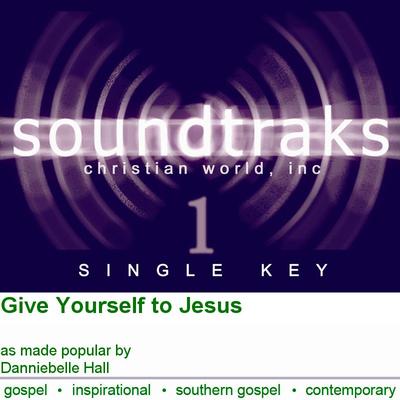 Give Yourself to Jesus by Danniebelle Hall (120975)