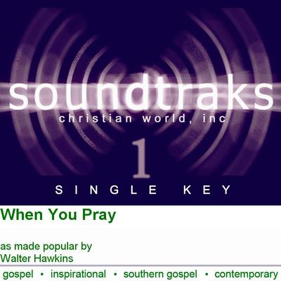 When You Pray by Walter Hawkins (120979)