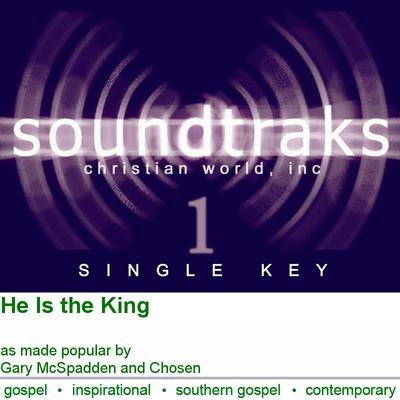 He Is the King by Gary McSpadden and Chosen (120983)