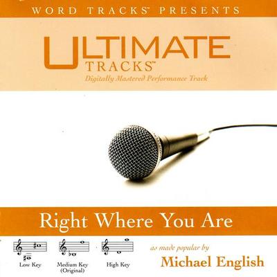 Right Where You Are by Michael English (121333)