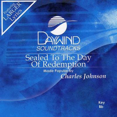 Sealed to the Day of Redemption by Charles Johnson (121602)
