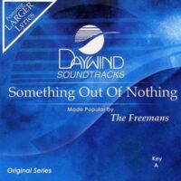 Something Out of Nothing by The Freemans (121604)