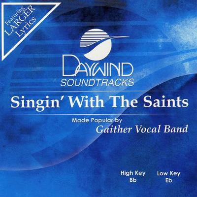 Singin' with the Saints by Gaither Vocal Band (121618)