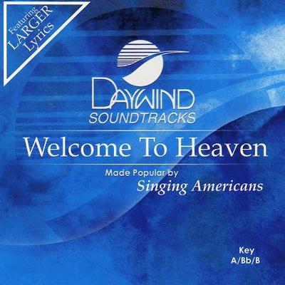 Welcome to Heaven by The Singing Americans (121695)