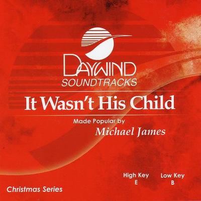 It Wasn't His Child by Michael James (121699)