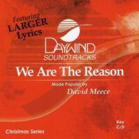 We Are the Reason by David Meece (121726)