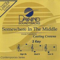 Somewhere in the Middle by Casting Crowns (121744)