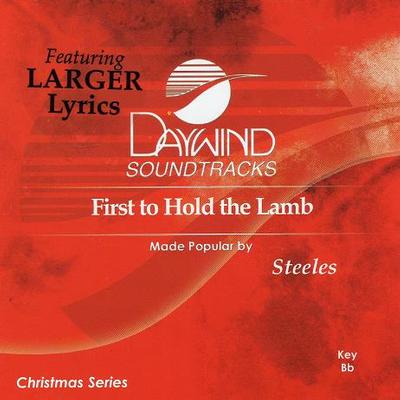 First to Hold the Lamb by The Steeles (121752)