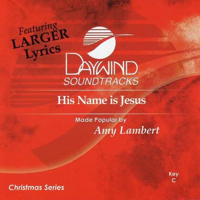 His Name Is Jesus By Amy Lambert