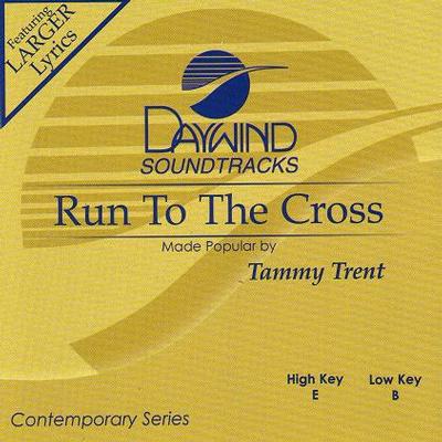 Run to the Cross by Tammy Trent (121756)