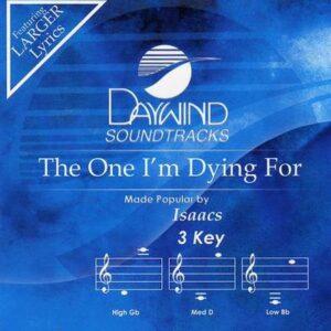 The One I'm Dying For by The Isaacs (121772)