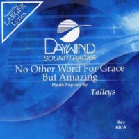 No Other Word for Grace but Amazing by The Talley Trio (121776)