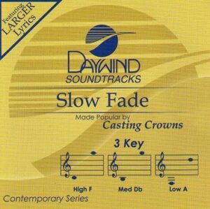 Slow Fade by Casting Crowns (121778)