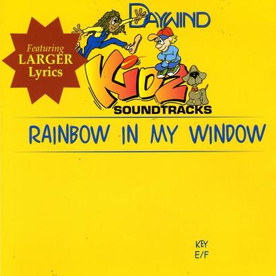 Rainbow in My Window by Daywind Kidz (121789)