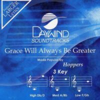 Grace Will Always Be Greater by The Hoppers (121800)